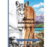 Animaux Hyperréalistes: Coloriage pour Adultes et Détente