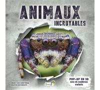 Animaux incroyables Angel Luis Léon Panal (Auteur), Martin Bustamante (Auteur)