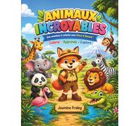 Animaux incroyables: Une aventure de coloriage avec Disco le renard !