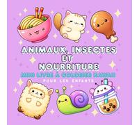 Animaux, insectes et nourriture - Mini livre à colorier Kawaii pour les enfants