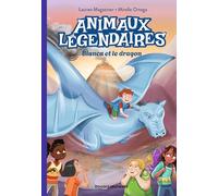 Animaux légendaires, Tome 02: Bianca et le dragon