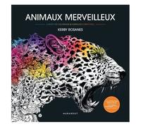 Animaux Merveilleux - Carnet De Coloriage & Curieuses Créatures