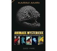 Animaux mystérieux Karim Amri (Auteur)