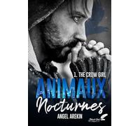 Animaux Nocturnes: Tome 1 The Crow Girl
