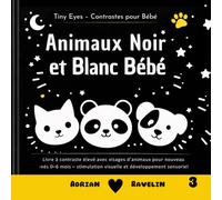 Animaux Noir et Blanc Bébé: Livre à contraste élevé avec visages d’animaux pour nouveau-nés 0-6 mois - stimulation visuelle et développement sensoriel