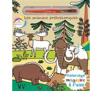 Animaux préhistoriques - Coloriage magique à l'eau - Elisabeth Morais - Piccolia - cartonné - Document jeunesse