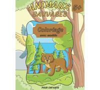Animaux sauvages: + 37 coloriages avec modèles pour les enfants
