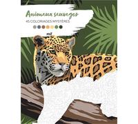 Animaux sauvages - 45 coloriages mystères: Avec des pages détachables !