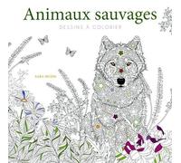Animaux sauvages - Dessins à colorier Sara Muzio (Illustration), EMMANUELLE PERAS (Traduction)