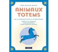Animaux totems: De la communication à la méditation
