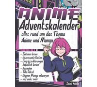 Anime Adventskalender: Alles Rund Um Das Thema: Anime Und Manga
