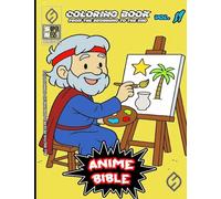 Anime Bible From The Beginning To The End Vol. 19: Coloring book: Coloring book