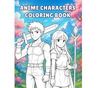 Anime Characters Coloring Book: 30 Heroes to Color with Detailed Line Art for Relaxation and Fun