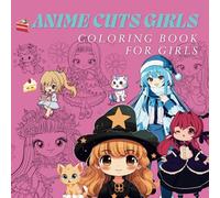 Anime Coloring Book: Cuts Girls in Activity and her friends, 8.5 x 8.5 inches, Paperback: Whether you're an anime lover, this coloring book is designed for you. Relaxation and fun, for girls
