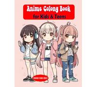 Anime Coloring Book for Kids and Teens: Kawaii Chibi Girls: Cute & Fun Anime-Style Coloring Pages | 50 Unique Chibi Girl Designs | Large Print 8.5 x 11