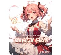 Anime Coloring Book: Magical Girls: Manga Art & Anime Enthusiasts Stress Relief Adult Coloring