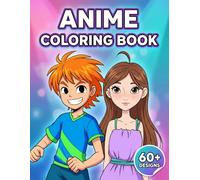 Anime Coloring Book: Over 60 Unique Japanese Animation Style Illustrations for Kids and Teens to Relax and Relieve Stress