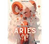 Anime Coloring Book: Zodiac Aries: Manga Art & Anime Enthusiasts Stress Relief Adult Coloring