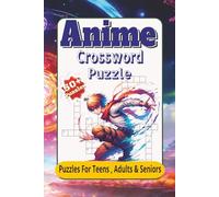 Anime Crossword Puzzles: Crossword puzzles with Easy to Read Print about animation and more | 6x9 inches 110 Pages| 50+ puzzles... Gifts for anime lovers for Holidays and Free Times