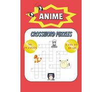 Anime Crossword Puzzles: Crossword Puzzles with Easy to Read Print about Anime, Manga, Japanese Animation and More | 6x9 inches, 120 pages | 50+ Puzzles