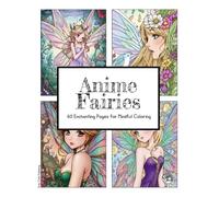 Anime Fairies • Coloring Book • 60 Enchanting Pages for Mindful Coloring: A Captivating Coloring Book for Adults and Teens, Featuring 60 Magical ... Manga Fans, Dreamers, and Artists #duduquests
