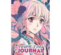 ANIME FAN JOURNAL: Il Tuo Diario Personale per gli Amanti degli Anime | Annota, Ricorda e Valuta Fino a 100 Anime Giapponesi!