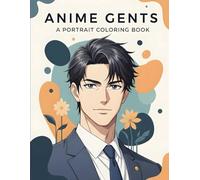 Anime Gents: A Portrait Coloring Book | Adult Coloring Book