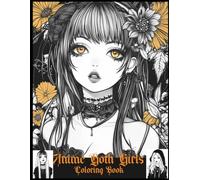 Anime Goth Girls Coloring Book: Goth Girls to color for Teens & Adults