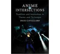 Anime Intersections Dani Cavallaro (Auteur)