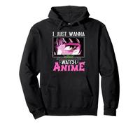 Anime Lover, Je Veux Juste Regarder Anime Girl Sweat à Capuche