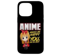 Anime Makes Me Happy, You Not So Much Coque pour iPhone 14 Pro Max