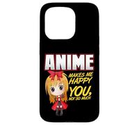 Anime Makes Me Happy, You Not So Much Coque pour iPhone 15 Pro