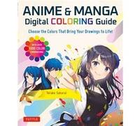 Anime Manga Digital Coloring Guide by Teruko Sakurai Teruko Sakurai (Auteur)