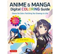 Anime & Manga Digital Coloring Guide: Choose the Colors That Bring Your Drawings to Life!