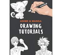 Anime & Manga Drawing tutorials: with this book you will know how to draw anime,how to draw eyes,how to draw hair how to draw anime for beginners