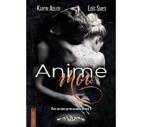 Anime-moi: série Destin #3