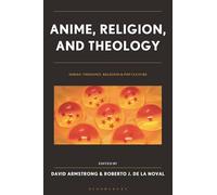 Anime, Religion, and Theology