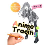Anime Tracing: School Girls Edition: 30+ Hand Drawn images