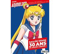 AnimeLand 240: Sailor Moon 30 ans de prisme lunaire