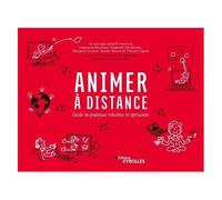 Animer À Distance - Guide De Pratiques Robustes Et Éprouvées