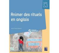 Animer des rituels en anglais cycles 2 et 3 + ressources numériques Livre avec 1 CD audio - Anne-Claire Dietsch - Retz Eds - Livre CD-ROM - Méthode de langue CD