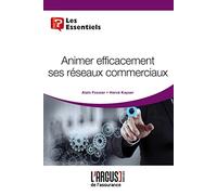 Animer efficacement ses réseaux commerciaux