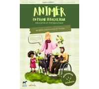Animer en ferme pédagogique éducative et thérapeutique: 90 idées d'activités et tutos