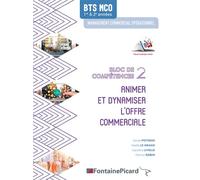 Animer et dynamiser l'offre commerciale bloc 2 bts mco Edition 2019 - Nadia Le Grand - Fontaine Picard Eds - broché - Scolaire / Universitaire