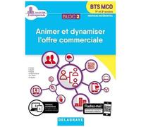 Collectif – Bloc 2 : Animer et dynamiser l'offre commerciale BTS MCO 1re/2e (2019) – Pochette élève