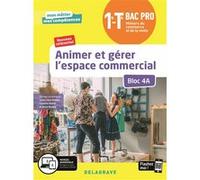 Animer et gérer l'espace commercial - Bloc 4A - 1re, Tle Bac Pro Métiers du commerce et de la vente (MCV) (2020) - Pochette élève