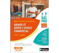 Nathan – Animer et gérer l'espace commercial – 1re/Term. Bac Pro Métiers du Commerce et de la Vente