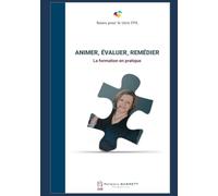 ANIMER, ÉVALUER, REMÉDIER : la formation en pratique