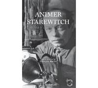 François Martin – Animer Starewitch – Broché – L'Harmattan