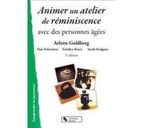 Animer un atelier de reminiscence avec des personnes âgées 4 ARLETT GOLDBERG (Auteur)